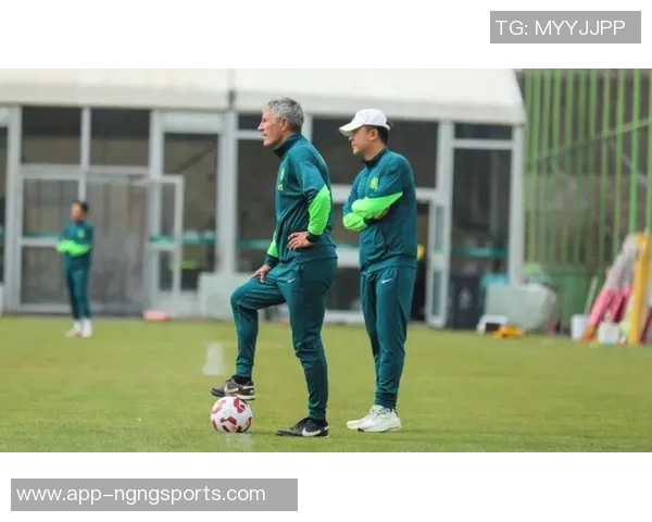 国安训练强度不足塞蒂恩教练团队内部矛盾显现